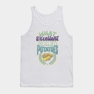 Excellent Boiled Potatoes Tank Top